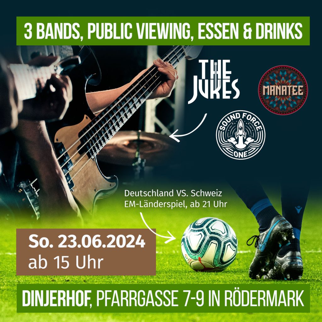 3 Bands, Public, Viewing, Essen & Drinks

So. 23.06.2024 ab 15 Uhr

Dinjerhof: Pfarrgasse 7-9, Rödermark